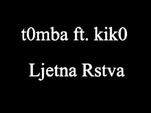 t0mba ft. kik0 - Ljetna Rstva (Loš Utjecaj)