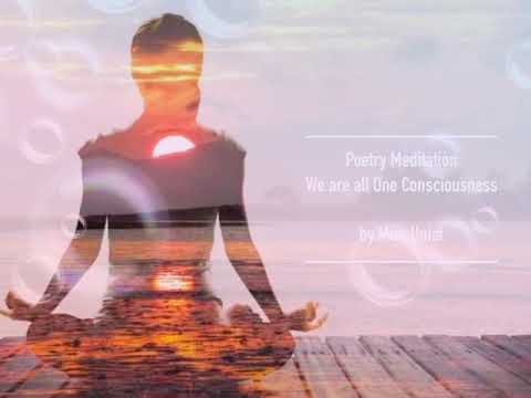 Poetry Meditation “We are all One Consciousness “