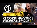Recording Voiceover for a BORDERLANDS 3 Trailer!