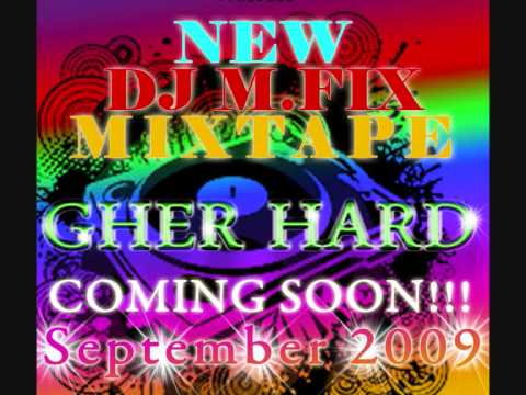 DJ M.FIX - GHER HARD  ( PROMO )