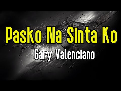 Pasko Na Sinta Ko (KARAOKE) | Gary Valenciano