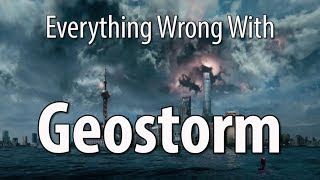 Everything Wrong With Geostorm In 20 Minutes Or Less
