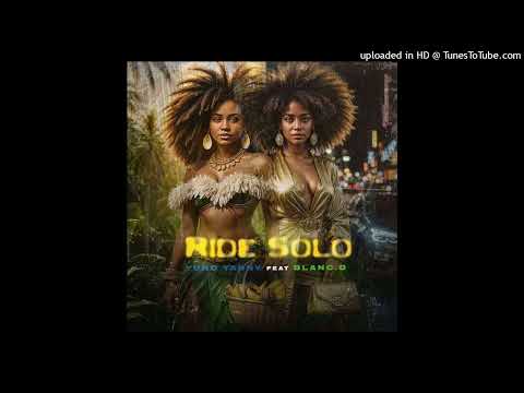 Ride Solo (2024)-Yung Yanny feat. Blanc.O (Produced by Son)