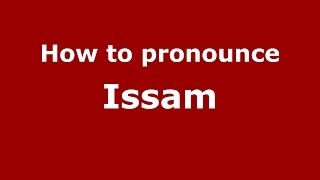 How to pronounce Issam