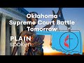 Oklahoma Supreme Court Battle Tomorrow