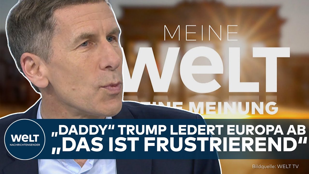 MEINUNG: „Das ist frustrierend!“ – „Daddy“ Trump ledert Europa ab!