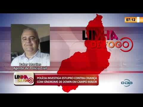 LINHA DE FOGO 14 02 2020 POLíCIA INVESTIGA ESTUPRO CONTRA CRIANÇA EM CAMPO MAIOR