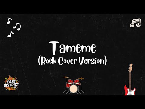 East District PH - Tameme (Rock Cover Version)