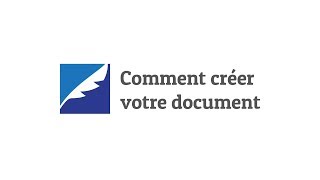 Comment créer votre document