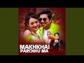 Makhkhai Parchhu Ma