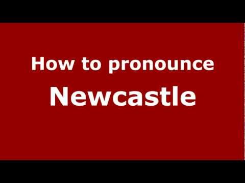 How to pronounce Newcastle