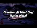 Gremlin At What Cost Lyrics Video