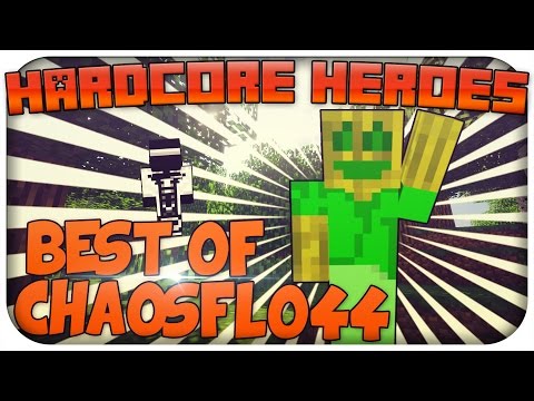 Best of Chaosflo44 - Hardcore Heroes