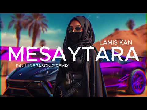 [ARABIC MUSIC TRAP] LAMIS KAN - MESAYTARA (PAUL INFRASONIC REMIX)