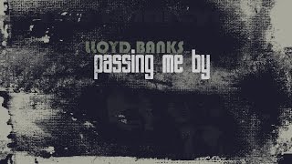 Lloyd Banks - Passing Me By