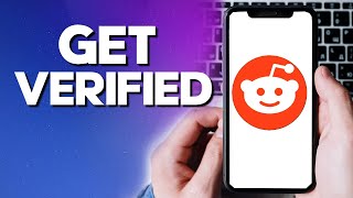 How To Get Verified on Reddit App