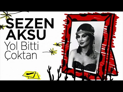 Yol Bitti Çoktan - Sezen Aksu