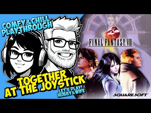 Hubby & Wife play Final Fantasy VIII (1999) (Part 2/3)