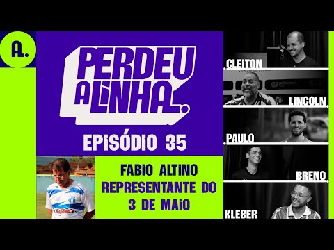 PERDEU A LINHA #035