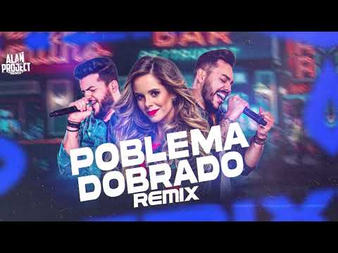 POBLEMA DOBRADO - Mariana Fagundes, Ícaro e Gilmar - ( AlanProject ) REMIX SERTANEJO