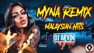 Dj ArviN - Myna || Malaysia Hits (Offical Audio Remix) S2.T1