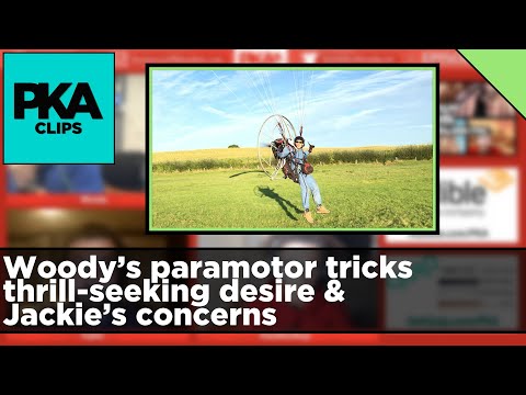 Woody’s paramotor tricks thrill-seeking desire & Jackie’s concerns - PKA Clip