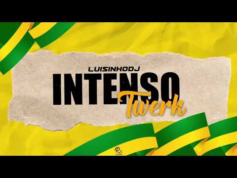 INTENSO TWERK (BRASILERO) - LUISINHODJ
