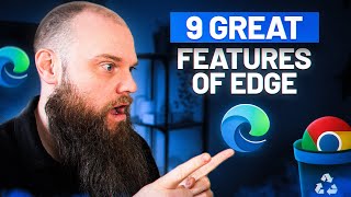 Is Microsoft Edge Better Than Chrome? 9 Great Features of Edge!