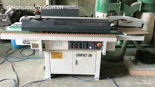 Máy dán cạnh bán tự động compac GM sau 1 năm sử dụng