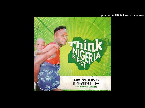 YOUNG PRINCE THINK NIGERIA FIRST