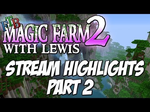 FTB Magic Farm 2 + Q & A - Highlight Part 2