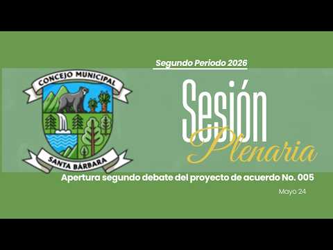 Sesión Ordinaria No. 37 | 24-05-2026 - Concejo Municipal de Santa Bárbara, Santander