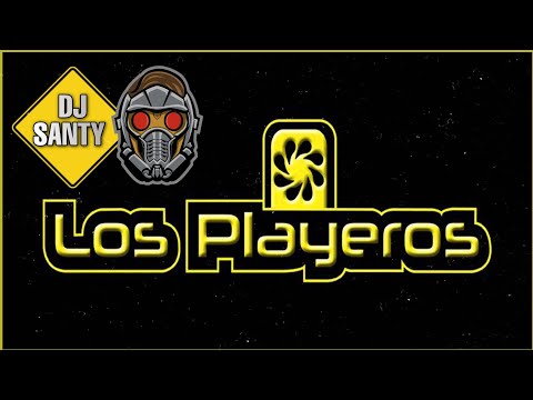 LOS PLAYEROS - CLÁSICOS BAILABLES (DJ SANTY) + Descarga