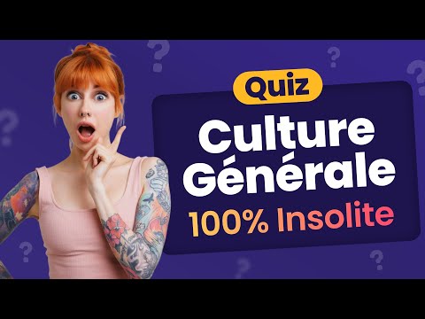 QUIZ 100% Insolite - 30 Questions de Culture Générale