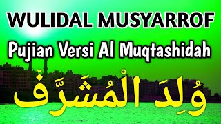 Download lagu WULIDAL MUSYARROF (Puji Pujian) Ala AL MUQTASHIDAH LANGITAN mp3