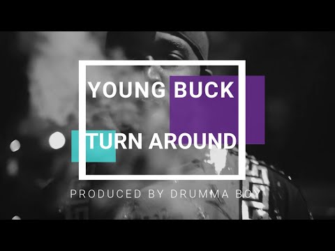 Young Buck - Turn Around (Prod. by Drumma Boy) (Music Video)