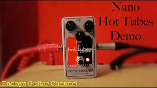 Hot Tubes - Electro Harmonix - Demo - Tube Overdrive Pedal