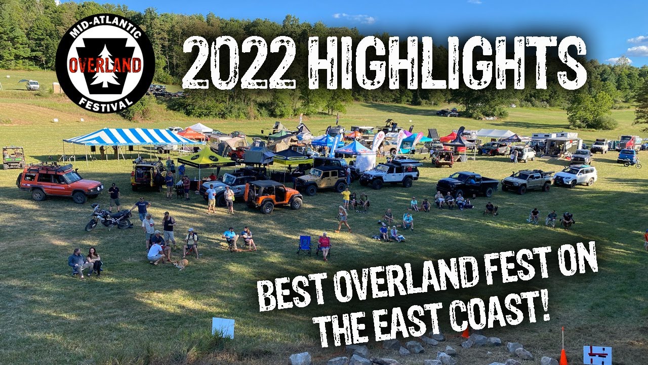 2022 Mid-Atlantic Overland Festival: Highlights