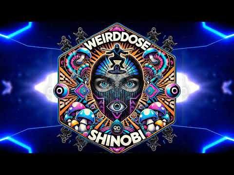 WeirDDose - Shinobi