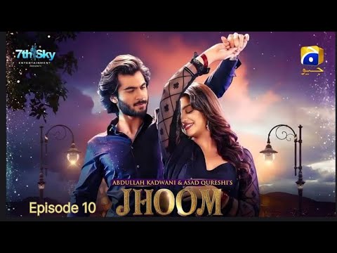 Jhoom Episode 10 | Haroon Kadwani - Zara Noor Abbas | Entertainment Drama 
