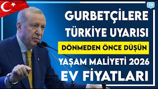 Hesap Yapmadan Sakın Dönmeyin! 2026 Türkiye Yaşam Maliyeti, Ev Fiyatları ve Kira
