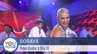 Soraya - You Didn´t Do It