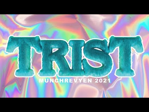 Munchrevyen 2021 - TRIST