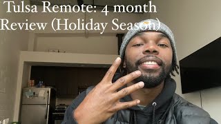 Tulsa Remote Review: Month 4 & 5