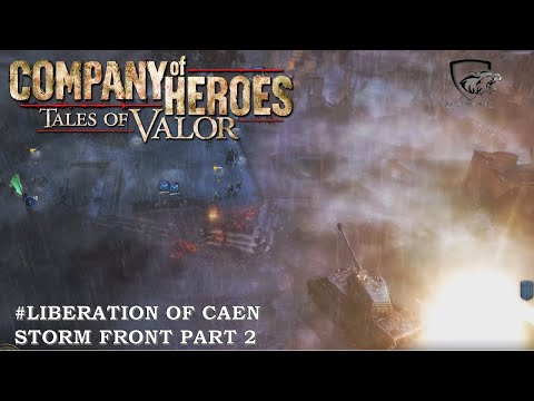 Liberation of Caen: 100% (Normal) Walkthrough Part 2 - Caen: STORM FRONT  (No Commentary)