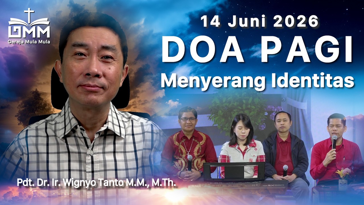 DOA PAGI | Menyerang Identitas – 14 Juni 2026 | Ps. Dr. Wignyo Tanto