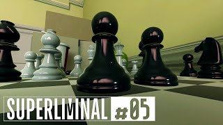 チョコみてぇな色したデカいチェス【Superliminal】#05