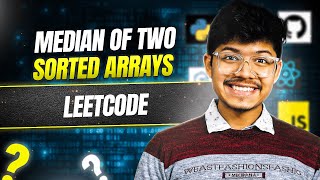 YouTube video '4. Median of Two Sorted Arrays | Day 009 | 2Pointer | Binary Search | Torture Question :)'