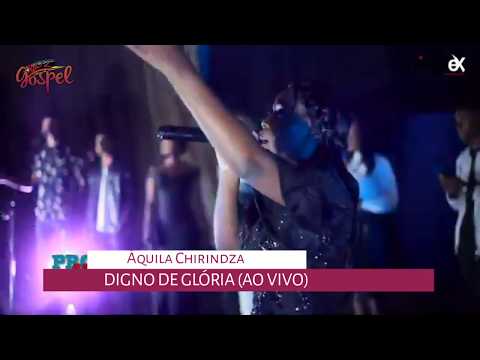 Digno de Glória | Áquila Chirindza (Ao vivo)
