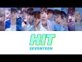 【日本語字幕 カナルビ 歌詞】 SEVENTEEN ( 세븐틴 ) - HIT